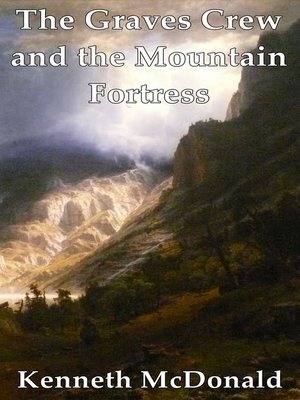 cover image of The Graves Crew and the Mountain Fortress